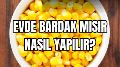 Evde bardak mısır nasıl yapılır?