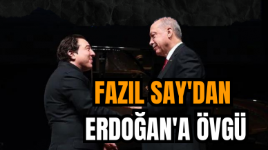 Fazıl Say'dan Erdoğan'a övgü