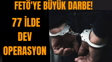 FET*'ye büyük darbe! 77 ilde dev operasyon