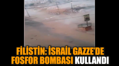 Filistin: İsrail Gazze’de fosfor bombası kullandı