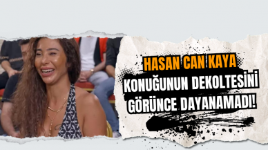 Hasan Can Kaya konuğunun dekoltesini görünce dayanamadı!