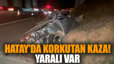 Hatay'da korkutan kaza! Yaralı var