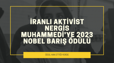 İranlı aktivist Nergis Muhammedi'ye 2023 Nobel Barış Ödülü