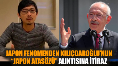 Japon fenomenden Kılıçdaroğlu’na “Japon atasözü” itirazı