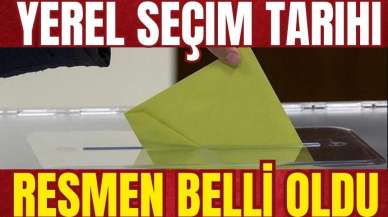 Yerel seçim tarihi resmen belli oldu