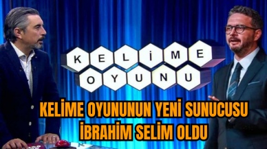 İbrahim Selim Kelime Oyunu'nun yeni sunucusu oldu