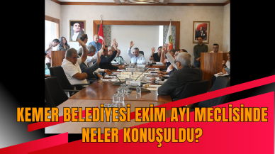 Kemer Belediyesi Ekim ayı meclisinde neler konuşuldu?