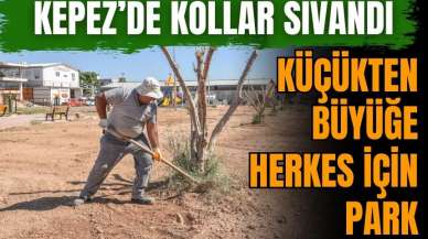 Kepez’den küçükten büyüğe herkes için park