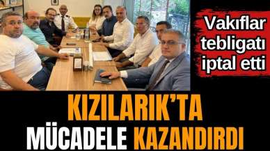 Kızılarık’ta mücadele kazandırdı!