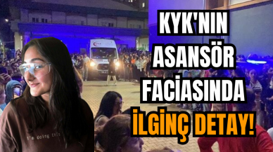 KYK'nın asansör faciasında ilginç detay!