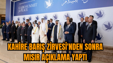 Kahire Barış Zirvesi'nden sonra Mısır açıklama yaptı