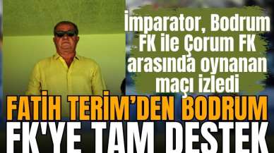 Fatih Terim’den Bodrum FK'ye tam destek