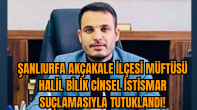 Şanlıurfa Akçakale ilçesinin müftüsü Halil Bilik c*nsel ist*smar suçlamasıyla tutuklandı