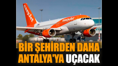 Bir şehirden daha Antalya'ya uçacak