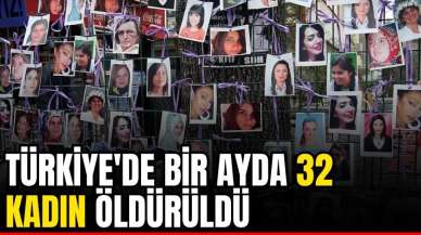 Türkiye'de Bir Ayda 32 Kadın Öldürüldü