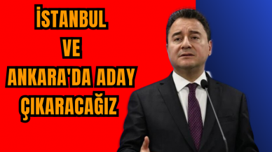 Ali Babacan: İstanbul ve Ankara'da aday çıkaracağız