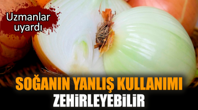 Uzmanlar uyardı! Soğanın yanlış kullanımı zehirleyebilir