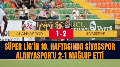 Süper Lig’in 10. Haftasında Sivasspor Alanyaspor’u 2-1 Mağlup Etti