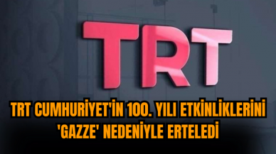 TRT Cumhuriyet'in 100. yılı etkinliklerini 'Gazze' nedeniyle iptal etti