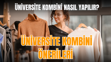 Üniversite kombini nasıl yapılır? Üniversite kombini önerileri