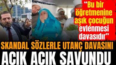 İst*smarı şok sözlerle savundu: Bu bir öğretmenine aşık çocuğun evlenmesi davasıdır