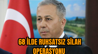 68 ilde ruhsatsız silah operasyonu