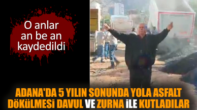 Adana'da 5 yılın sonunda yola asfalt dökülmesi davul ve zurna ile kutladılar