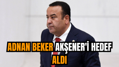 Adnan Beker Akşener'i hedef aldı