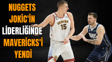 Nuggets Jokic'in liderliğinde Mavericks'i yendi