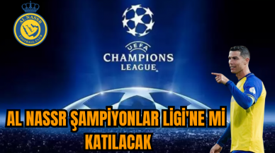 Al Nassr Şampiyonlar Ligi'ne mi katılacak