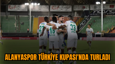 Alanyaspor Türkiye Kupası'nda turladı