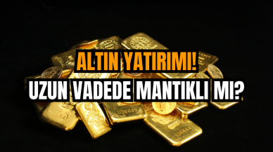 Altın Yatırımı: Uzun Vadede Mantıklı mı?