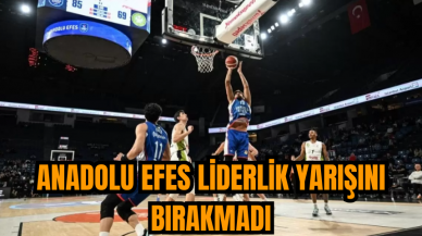 Anadolu Efes liderlik yarışını bırakmadı