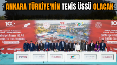 Ankara Türkiye'nin tenis üssü olacak