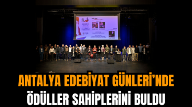 Antalya Edebiyat Günleri’nde Ödüller Sahiplerini Buldu