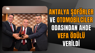 Antalya Şoförler ve Otomobilciler Odasından Ahde Vefa Ödülü Verildi