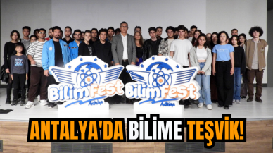 Antalya'da Bilime Teşvik!