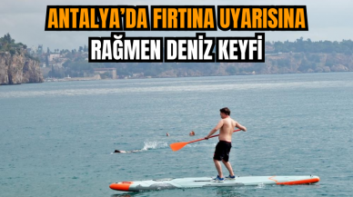 Antalya’da Fırtına Uyarısına Rağmen Deniz Keyfi