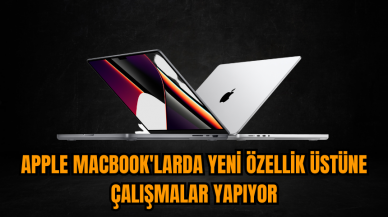 Apple MacBook'larda yeni özellik üstüne çalışmalar yapıyor