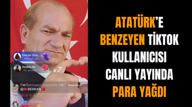 Atatürk’e Benzeyen TikTok Kullanıcısı Canlı Yayında para yağdı