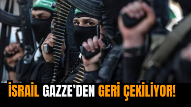 İsrail Gazze’den Geri Çekiliyor!