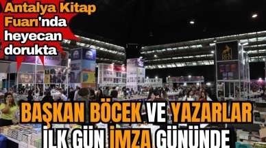 Antalya Kitap Fuarı'nda heyecan dorukta! Başkan Böcek ve yazarlar ilk gün imza gününde