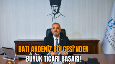 Batı Akdeniz Bölgesi’nden büyük ticari başarı!