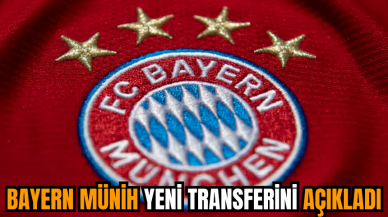 Bayern Münih yeni transferini açıkladı