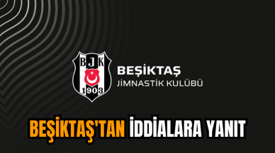 Beşiktaş'tan iddialara yanıt