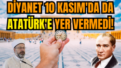 Diyanet 10 Kasım'da da Atatürk'e yer vermedi!