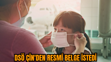 DSÖ Çin'den resmi belge istedi