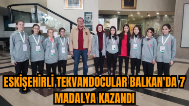 Eskişehirli tekvandocular Balkan'da 7 madalya kazandı