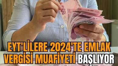 EYT'lilere 2024'te emlak vergisi muafiyeti başlıyor