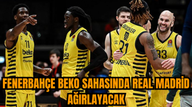 Fenerbahçe Beko sahasında Real Madrid ağırlayacak